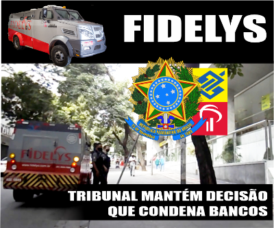 Empresa Fidelys: Tribunal mantém decisão que condena bancos