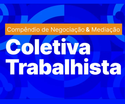 MTE disponibiliza E-book sobre Negociação e Mediação Coletiva para entidades sindicais de trabalhadores e empregadores
