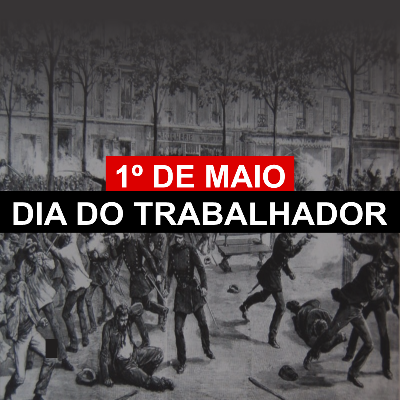 1º de maio - Feriado dia do Trabalhador 