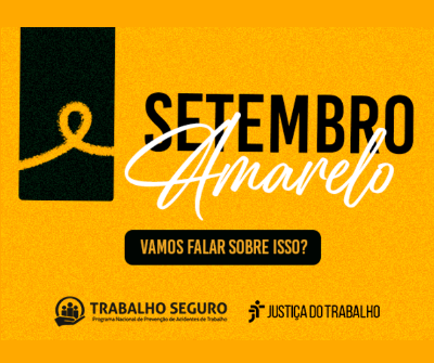 A Justiça do Trabalho apoia a campanha nacional a favor da vida e destaca a necessidade de ambiente de trabalho saudável 