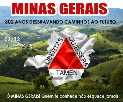 Parabéns, Minas Gerais! 302 anos.