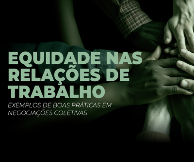 Boletim destaca boas práticas que fortalecem a equidade nas relações de trabalho