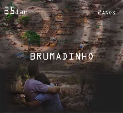 2 ANOS DA TRAGÉDIA DE BRUMADINHO