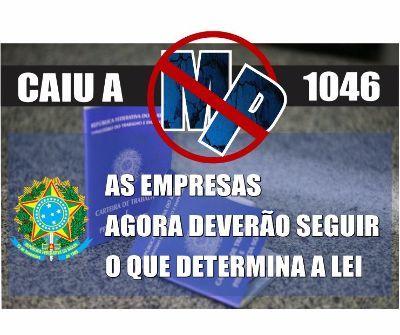 CAIU A MP 1046 - AS EMPRESAS AGORA DEVERÃO SEGUIR O QUE DETERMINA A LEI 