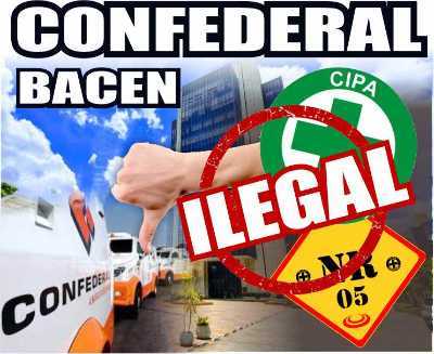 CONFEDERAL/BACEN - CIPA ILEGAL