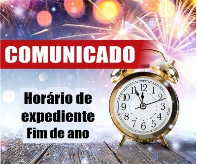COMUNICADO - Horário de expediente de fim de ano