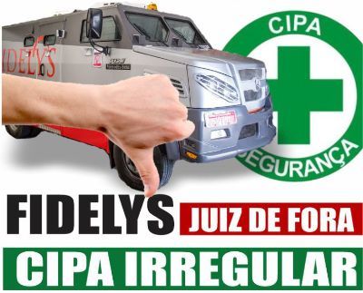 FIDELYS Juiz de Fora CIPA IRREGULAR !!!