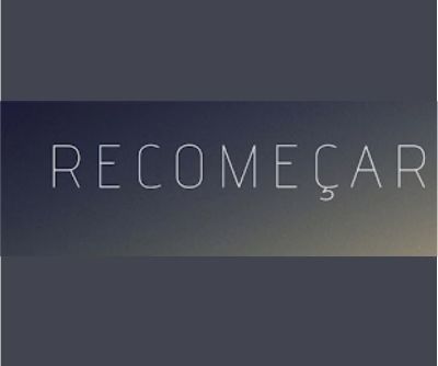 MENSAGEM DA SEMANA - RECOMEÇAR