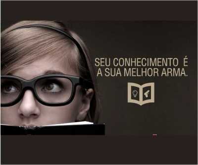 MENSAGEM DA SEMANA - Se conhecimento é a sua melhor arma