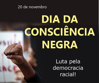 DIA DA CONSCIÊNCIA NEGRA