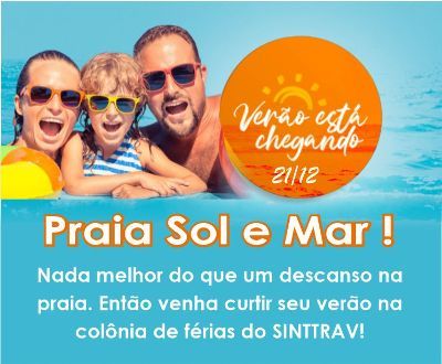 Verão está chegando! Colônia de Férias do SINTTRAV. Reserve sua estadia. 