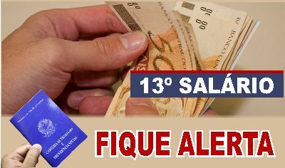 PRAZO PARA PAGAMENTO DA 1ª PARCELA DO 13º SALÁRIO ENCERRA HOJE