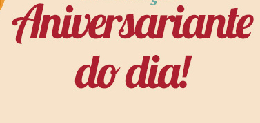 Aniversariante do dia