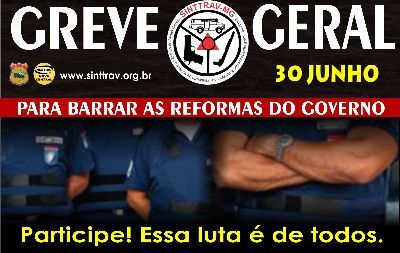 SINTTRAV CONVOCA TRABALHADORES PARA A GREVE GERAL DIA 30/06