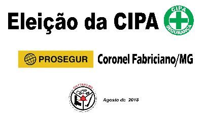 ELEIÇÃO DA CIPA PROSEGUR CORONEL FABRICIANO MG