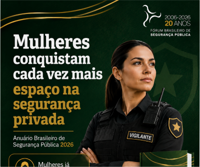 Mulheres conquistam cada vez mais espaço na segurança privada, aponta Anuário 2026